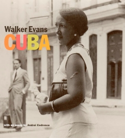 Walker Evans: Cuba by Andrei Codrescu