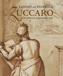 Taddeo and Federico Zuccaro: Artist-Brothers In Renaissance Rome
