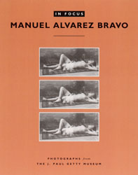 In Focus: Manuel Alvarez Bravo