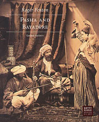 Roger Fenton: Pasha and Bayadère
