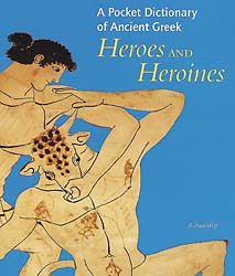 A Pocket Dictionary of Ancient Greek Heroes and Heroines