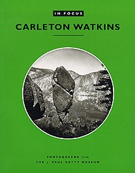In Focus: Carleton E. Watkins