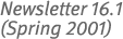Newsletter 16.1 (Spring 2001)