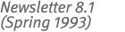 Newsletter 8.1 (Spring 1993)