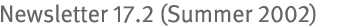 Newsletter 17.2 (Summer 2002)