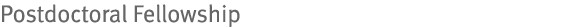 Postdoctoral Fellowship