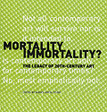 Mortality Immortality? 