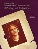 A Guide to the Preventive Conservation of Photograph Conservation