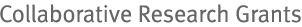 Collaborative Research Grants
