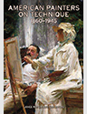American Painters on Technique: 1860-1945