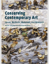 Conserving Contemporary Art: Issues, Methods, Materials, and Research