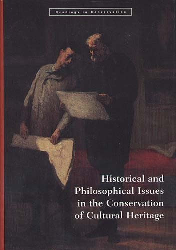 Historical and Philosophical Issues in the Conservation of Cultural Heritage cover