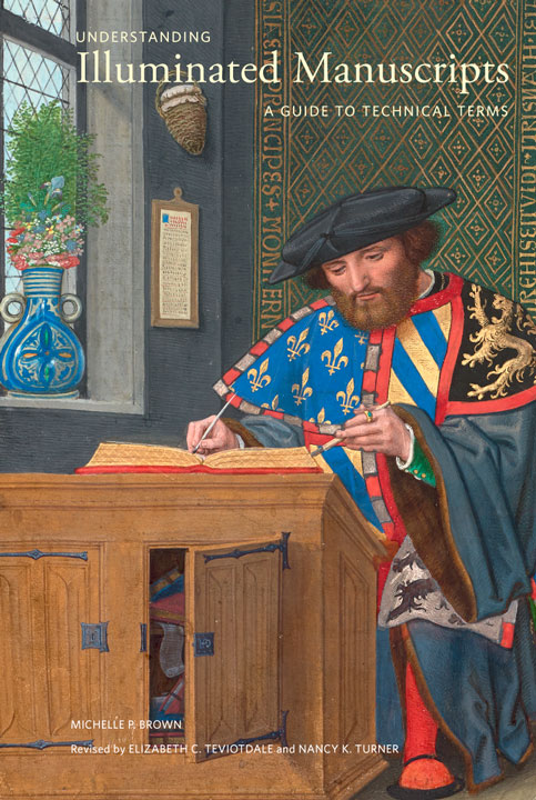 Understanding Illuminated Manuscripts: A Guide to Technical Terms, Revised Edition book cover