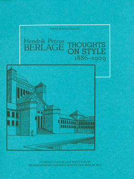 Hendrik Petrus Berlage: Thoughts on Style