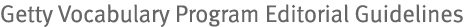 Getty Vocabulary Program Editorial Guidelines