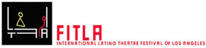 FITLA International Latino Theatre Festival of Los Angeles