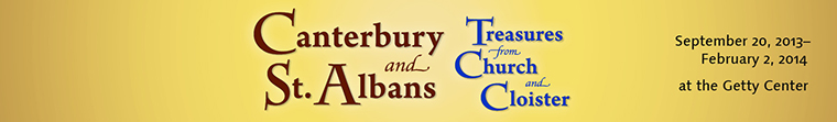 Canterbury and St. Albans: Treasures from Church and Cloister