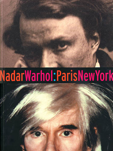 Nadar/Warhol: Paris/New York