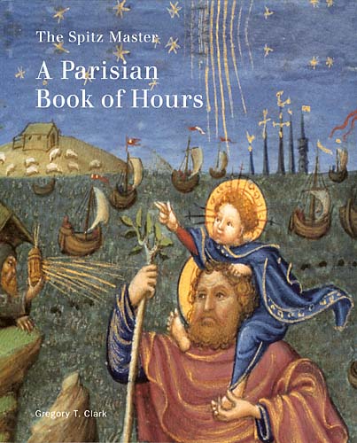 The Spitz Master: A Parisian Book of Hours