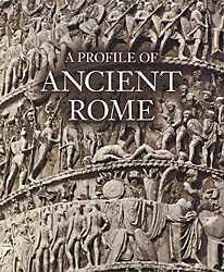 A Profile of Ancient Rome