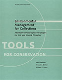 Environmental Management for Collections: Alternative Conservation Strategies for Hot and Humid Climates
