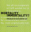 Mortality Immortality?: The Legacy of 20th-Century Art