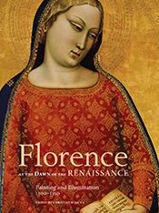 Florence at the Dawn of the Renaissance Painting and Illumination, 1300-1350