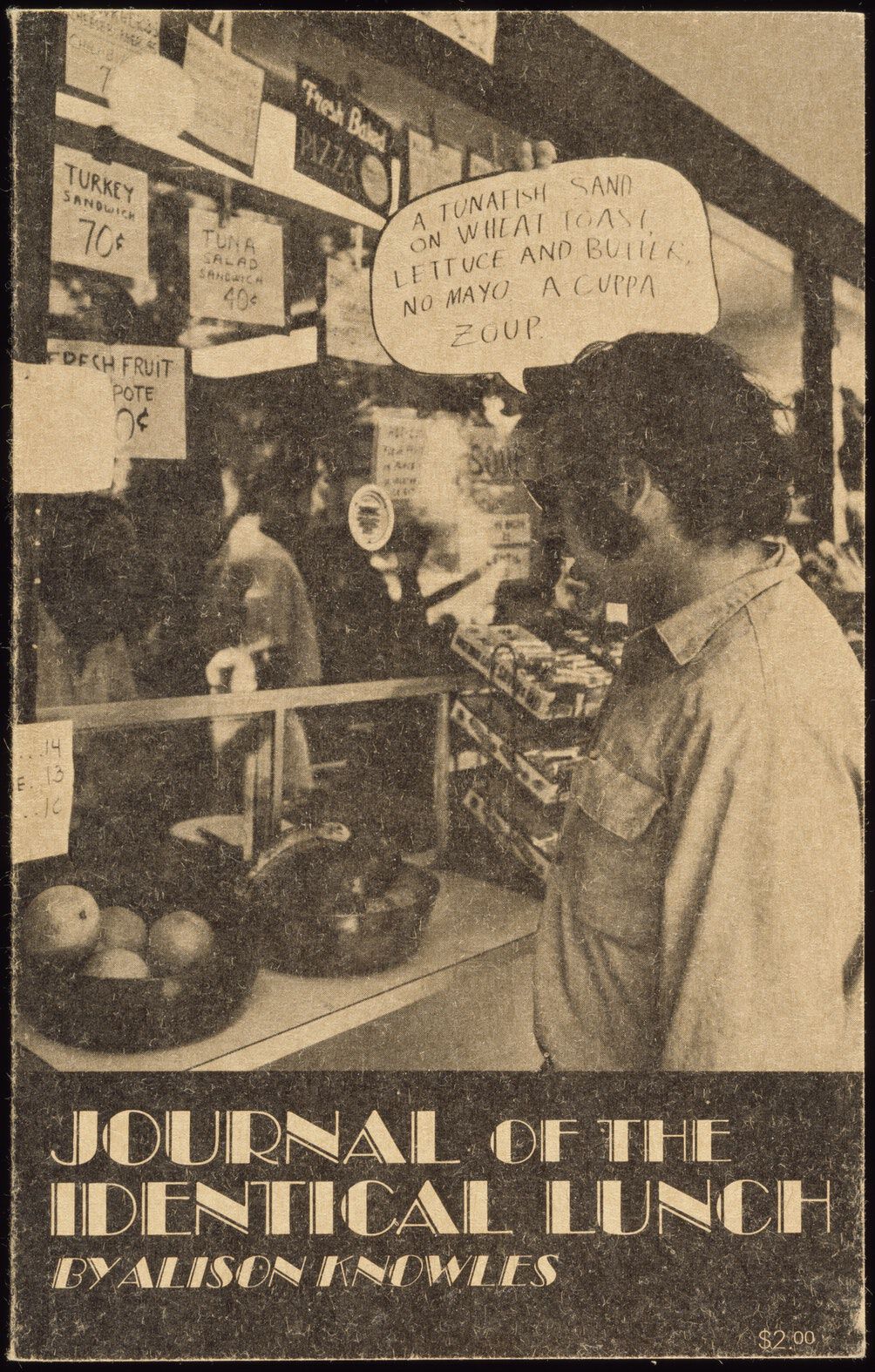 Person in supermarket looking at bowls of fruits in front of sliding glass window with signs; text bubble reads, “A tunafish sand on wheat toast, lettuce and butter, no mayo a cuppa zoup”