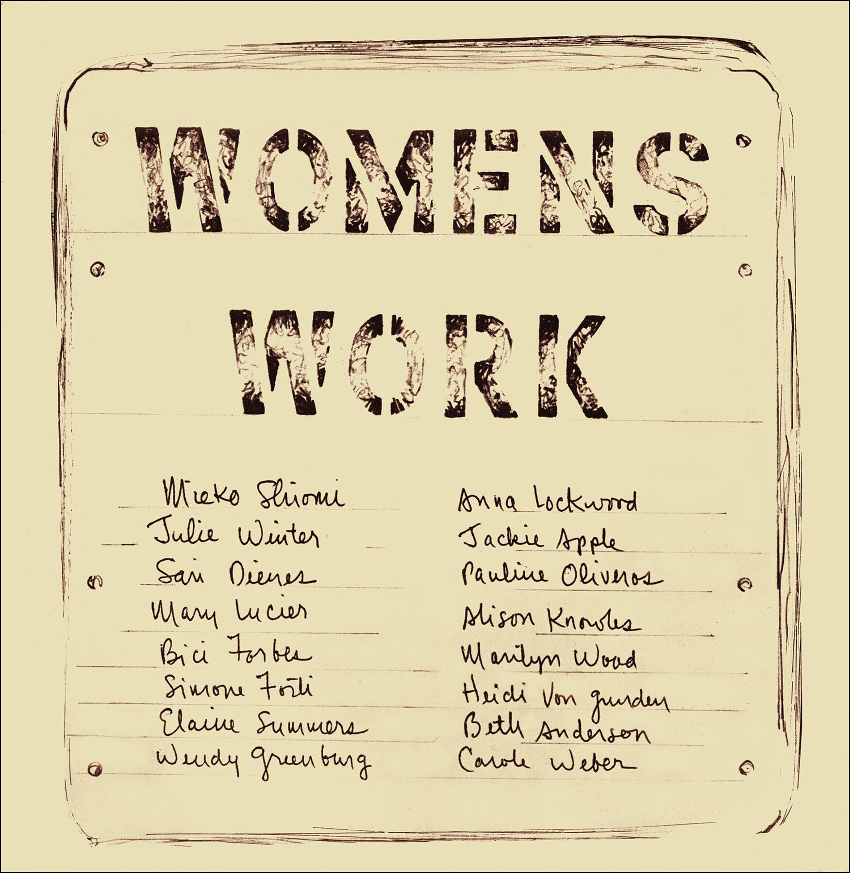 Bold stencil-stamped text reading “Womens Work” on sign-like imagery with cursive list of names below