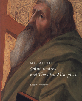 Masaccio: Saint Andrew and The Pisa Altarpiece