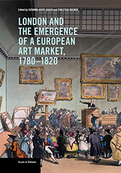 London and the Emergence of a European Art Market, 1780–1820